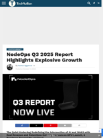 NodeOps Q3 2025 Report Highlights Explosive Growth - TechBullion