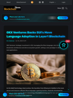 OKX Ventures Backs SUI's Move Language Adoption in Layer1 Blockchain - Blockchain.News