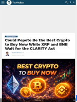 Could Pepeto Be the Best Crypto to Buy Now While XRP and BNB Wait for the CLARITY Act - TechBullion