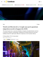 Watch out Bitcoin devs. Google says post-quantum migration needs to happen by 2029.
