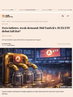 Zero inflows, weak demand: Did VanEck’s AVAX ETF debut fall flat? - AMBCrypto