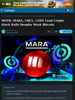 MSTR, MARA, CRCL, COIN Lead Crypto Stock Rally Despite Weak
Bitcoin