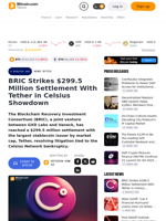 BRIC Strikes $299.5 Million Settlement With Tether in Celsius Showdown – News Bytes Bitcoin News