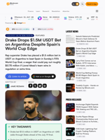 Drake Drops $1.5M USDT Bet on Argentina Despite Spain's World Cup Edge