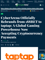 CyberArena Officially Rebrands from 188BET to taptap: A Global Gaming Powerhouse Now Accepting Cryptocurrency Payments - Crypto Daily