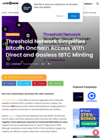 Threshold Network Simplifies Bitcoin Onchain Access With Direct and Gasless tBTC Minting | Live Bitcoin News