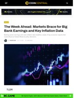 The Week Ahead: Markets Brace for Big Bank Earnings and Key Inflation Data - CoinCentral