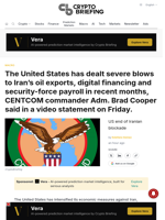 The United States has dealt severe blows to Iran's oil exports, digital financing and security-force payroll in recent months, CENTCOM commander Adm. Brad Cooper said in a video statement on Friday.