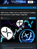 XRP News: XRPL Set to Add Options Trading for Investors Amid Major Upgrade