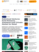 Robinhood Ventures Fund Poised to Transform $10T Private Market for Retail – Finance Bitcoin News