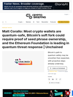 Matt Corallo: Most crypto wallets are quantum-safe, Bitcoin's soft fork could require proof of seed phrase ownership, and the Ethereum Foundation is leading in quantum threat response | Unchained