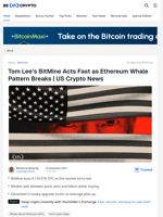 US Crypto News: Tom Lee’s BitMine Leads Ethereum Whale Surge