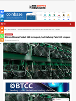 Bitcoin Miners Pocket $1B in August, but Halving Pain Still Lingers - The Crypto News Wire