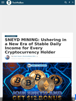 SNEYD MINING: Ushering in a New Era of Stable Daily Income for Every Cryptocurrency Holder - TechBullion