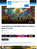 Crypto Bears Face $320M Squeeze As Bitcoin Breaks $110,000
