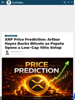 XRP Price Prediction: Arthur Hayes Backs Bitcoin as Pepeto Opens a Low-Cap 100x Setup - TechBullion