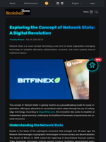 Exploring the Concept of Network State: A Digital Revolution - Blockchain.News