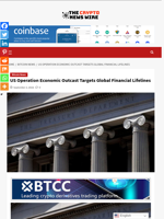 US Operation Economic Outcast Targets Global Financial Lifelines - The Crypto News Wire
