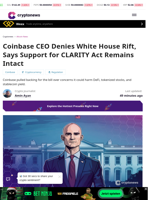 Coinbase CEO Denies White House Rift, Says Support for CLARITY Act Remains Intact