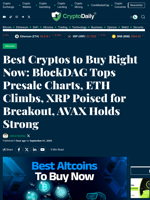 Best Cryptos to Buy Right Now: BlockDAG Tops Presale Charts, ETH Climbs, XRP Poised for Breakout, AVAX Holds Strong - Crypto Daily