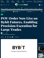 POV Order Now Live on Bybit Futures, Enabling Precision Execution for Large Trades - Crypto Daily