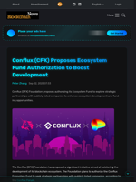 Conflux (CFX) Proposes Ecosystem Fund Authorization to Boost Development - Blockchain.News