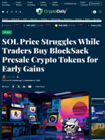 SOL Price Struggles While Traders Buy BlockSack Presale Crypto Tokens for Early Gains - Crypto Daily
