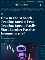 How to Use AI Stock Trading Bots? 6 Free Trading Bots to Easily Start Earning Passive Income in 2026 - Crypto Daily