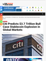 Citi Predicts $3.7 Trillion Bull Case Stablecoin Explosion in Global Markets - The Crypto News Wire