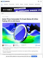 Aster Price Falls 15% in 24 Hours, Crash Below $1 Now Likely