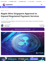 Ripple Wins Singapore Approval to Expand Regulated Payment Services