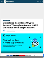 Unlocking Seamless Crypto Access Through a Secure USDT On Ramp with Bitget Wallet - TechBullion