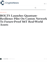 BOLTS Launches Quantum-Resilience Pilot On Canton Network To Future-Proof $6T Real-World Assets
