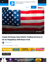 Crypto Exchange Gate Debuts Trading Services In US As Regulatory Shift Bears Fruit | Bitcoinist.com