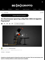 Are Businesses Ignoring a Big Risk With AI Agentic Payments?
