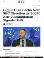 Ripple CEO Backs New SEC Direction as 360M XRP Accumulation Signals Shift