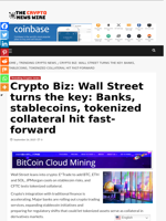 Crypto Biz: Wall Street turns the key: Banks, stablecoins, tokenized collateral hit fast-forward - The Crypto News Wire