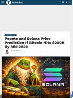 Pepeto and Solana Price Prediction If Bitcoin Hits $200K By Mid 2026 - TechBullion