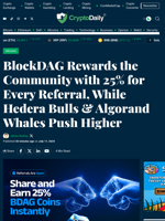 BlockDAG Rewards the Community with 25% for Every Referral, While Hedera Bulls & Algorand Whales Push Higher - Crypto Daily