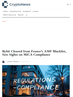 Bybit Cleared from France's AMF Blacklist, Sets Sights on MiCA Compliance - Crypto-News.net