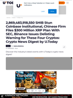 2,869,483,918,550 SHIB Stun Coinbase Institutional, Chinese Firm Files $300 Million XRP Plan With SEC, Binance Issues Delisting Warning for These Four Cryptos: Crypto News Digest by U.Today