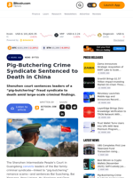 Pig‑Butchering Crime Syndicate Sentenced to Death in China – News Bytes Bitcoin News