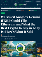 We Asked Google’s Gemini If XRP Could Flip Ethereum and What the Best Crypto to Buy in 2025 Is: Here’s What It Said - Crypto Daily