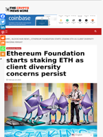 Ethereum Foundation starts staking ETH as client diversity concerns persist - The Crypto News Wire