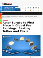 Aster Surges to First Place in Global Fee Rankings, Beating Tether and Circle - The Crypto News Wire