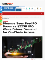 Binance Sees Pre-IPO Boom as $225B IPO Wave Drives Demand for On-Chain Access - The Crypto News Wire