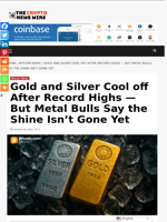 Gold and Silver Cool off After Record Highs — But Metal Bulls Say the Shine Isn’t Gone Yet - The Crypto News Wire