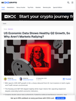 Why Crypto Markets Dipped Despite Bullish US Economic Reports