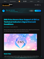 ENS Price Hovers Near Support at $21 as Technical Indicators Signal Oversold Conditions - Blockchain.News