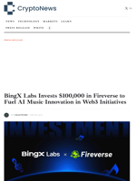 BingX Labs Invests $100,000 in Fireverse to Fuel AI Music Innovation in Web3 Initiatives - Crypto-News.net